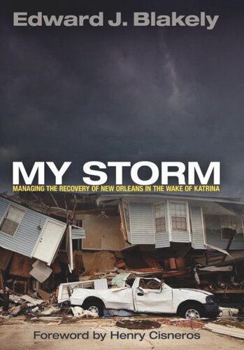 My Storm: Managing the Recovery of New Orleans in the Wake of Katrina
