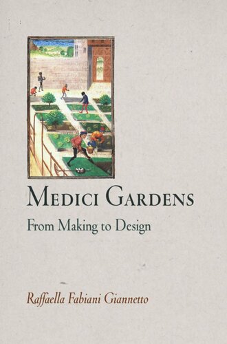 Medici Gardens: From Making to Design
