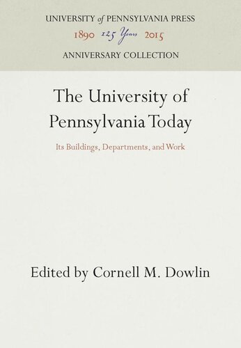 The University of Pennsylvania Today: Its Buildings, Departments, and Work