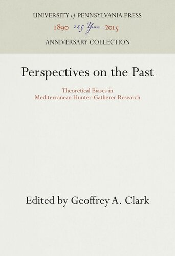 Perspectives on the Past: Theoretical Biases in Mediterranean Hunter-Gatherer Research