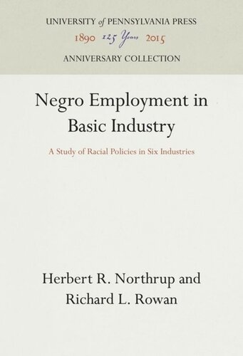 Negro Employment in Basic Industry: A Study of Racial Policies in Six Industries