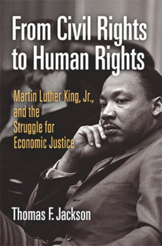 From Civil Rights to Human Rights: Martin Luther King, Jr., and the Struggle for Economic Justice