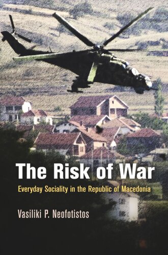 The Risk of War: Everyday Sociality in the Republic of Macedonia