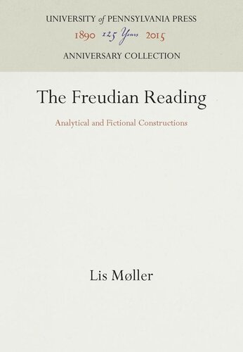 The Freudian Reading: Analytical and Fictional Constructions