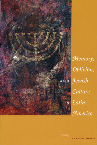 Memory, Oblivion, and Jewish Culture in Latin America