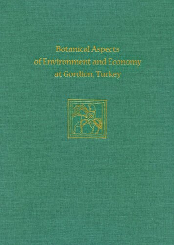 Botanical Aspects of Environment and Economy at Gordion, Turkey