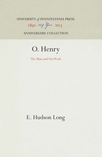 O. Henry: The Man and His Work