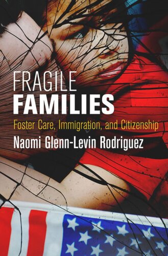 Fragile Families: Foster Care, Immigration, and Citizenship