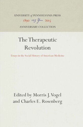 The Therapeutic Revolution: Essays in the Social History of American Medicine
