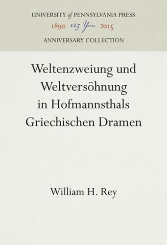 Weltenzweiung und Weltversöhnung in Hofmannsthals Griechischen Dramen