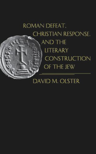 Roman Defeat, Christian Response, and the Literary Construction of the Jew
