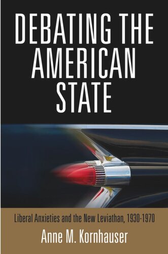 Debating the American State: Liberal Anxieties and the New Leviathan, 193-197