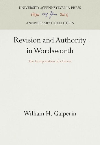 Revision and Authority in Wordsworth: The Interpretation of a Career
