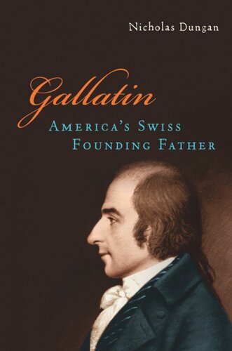 Gallatin: America’s Swiss Founding Father