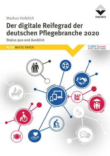 Der digitale Reifegrad der deutschen Pflegebranche