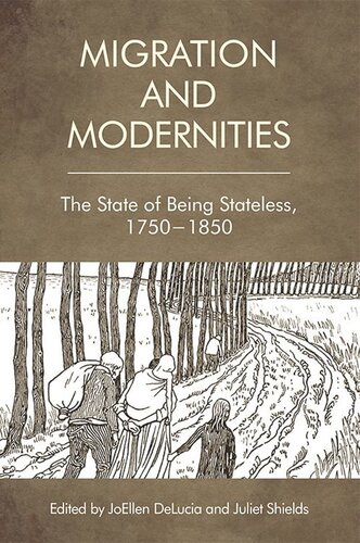 Migration and Modernities: The State of Being Stateless, 1750-1850