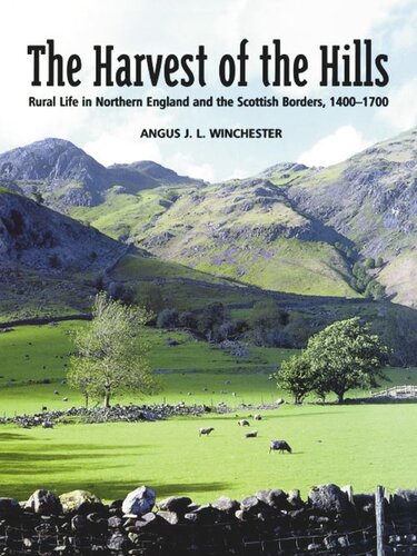 The Harvest of the Hills: Rural Life in Northern England and the Scottish Borders