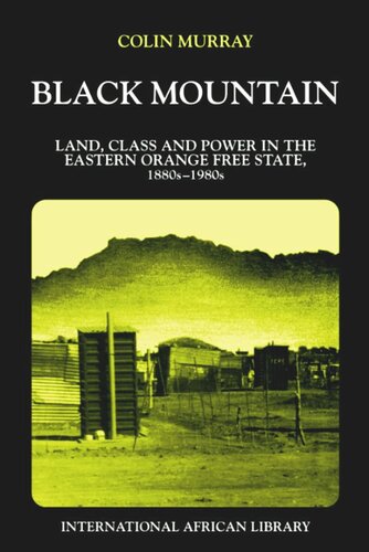 Black Mountain: Land, Class & Power in the Eastern Orange Free State