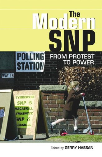 The Modern SNP: From Protest to Power