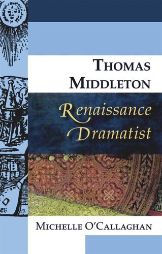 Thomas Middleton, Renaissance Dramatist