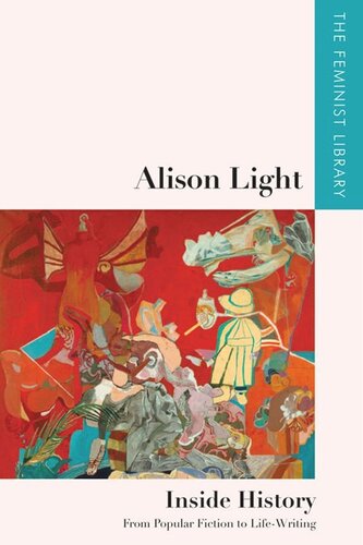 Alison Light – Inside History: From Popular Fiction to Life-Writing