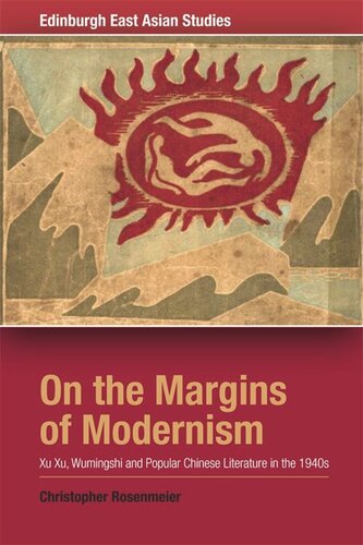 On the Margins of Modernism: Xu Xu, Wumingshi and Popular Chinese Literature in the 1940s