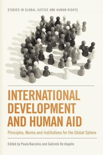 International Development and Human Aid: Principles, Norms and Institutions for the Global Sphere