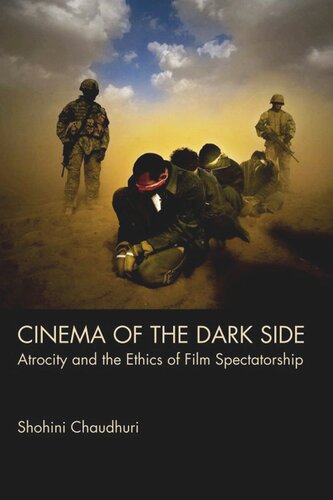 Cinema of the Dark Side: Atrocity and the Ethics of Film Spectatorship