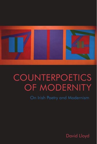 Counterpoetics of Modernity: On Irish Poetry and Modernism