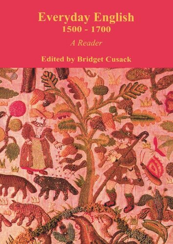 Everyday English 1500-1700: A Reader