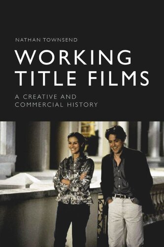 Working Title Films: A Creative and Commercial History