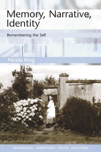Memory, Narrative, Identity: Remembering the Self