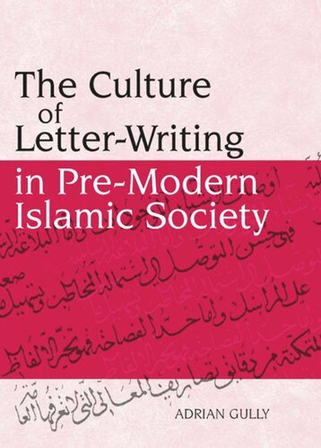The Culture of Letter-Writing in Pre-Modern Islamic Society