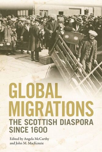 Global Migrations: The Scottish Diaspora since 1600