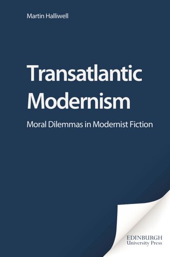 Transatlantic Modernism: Moral Dilemmas in Modernist Fiction