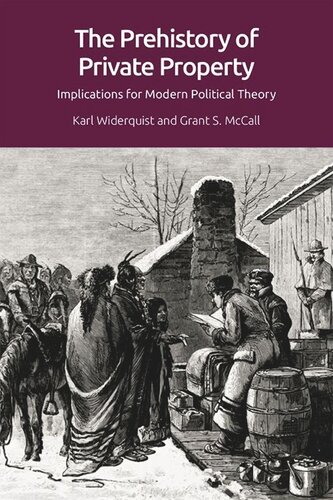 The Prehistory of Private Property: Implications for Modern Political Theory