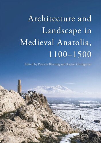 Architecture and Landscape in Medieval Anatolia, 1100-1500