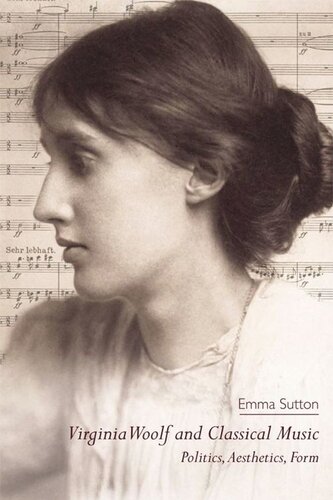 Virginia Woolf and Classical Music: Politics, Aesthetics, Form