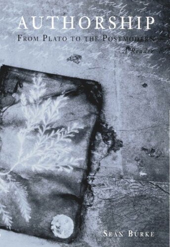 Authorship: From Plato to the Postmodern: A Reader