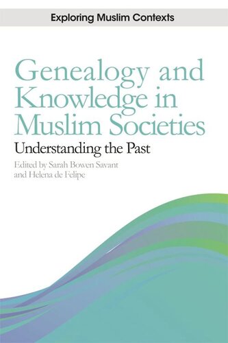 Genealogy and Knowledge in Muslim Societies: Understanding the Past