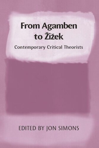 From Agamben to Zizek: Contemporary Critical Theorists