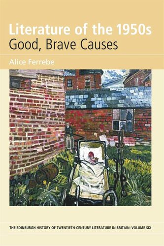 Literature of the 1950s: Good, Brave Causes: Volume 6