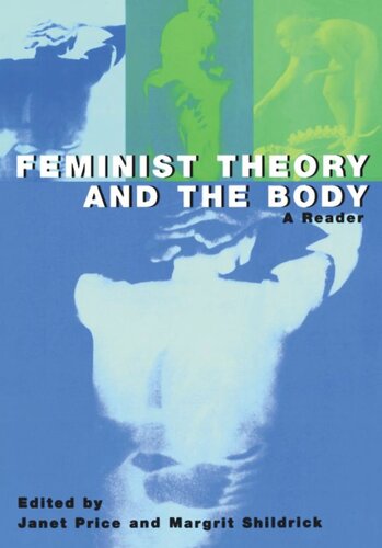Feminist Theory and the Body: A Reader