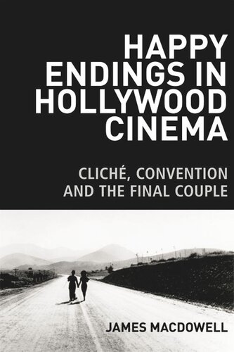 Happy Endings in Hollywood Cinema: Cliché, Convention and the Final Couple