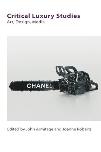 Critical Luxury Studies: Art, Design, Media