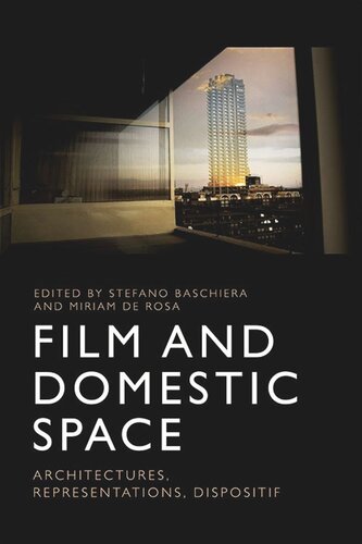 Film and Domestic Space: Architectures, Representations, Dispositif