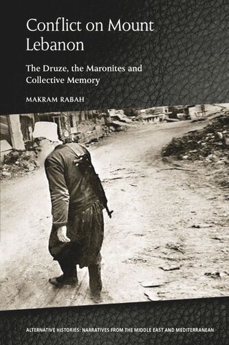 Conflict on Mount Lebanon: The Druze, the Maronites and Collective Memory