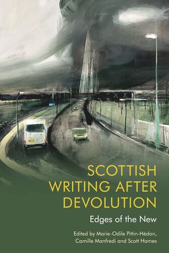 Scottish Writing After Devolution: Edges of the New