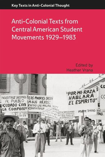 Anti-Colonial Texts from Central American Student Movements 1929–1983