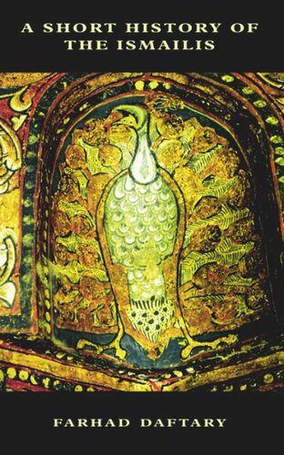 A Short History of the Ismailis: Traditions of a Muslim Community